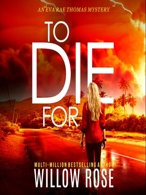 Title details for To Die For by Willow Rose - Available